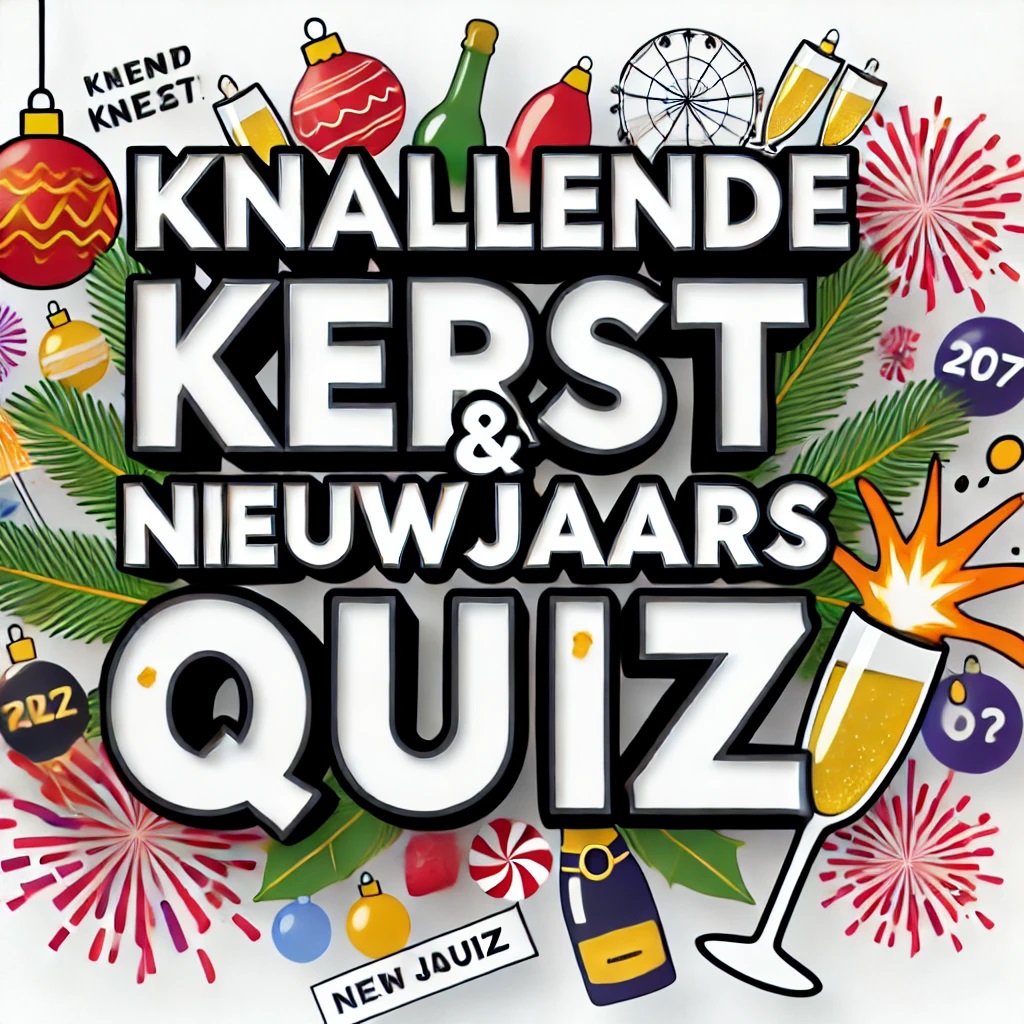 Knallende Kerst & Nieuw Quiz!